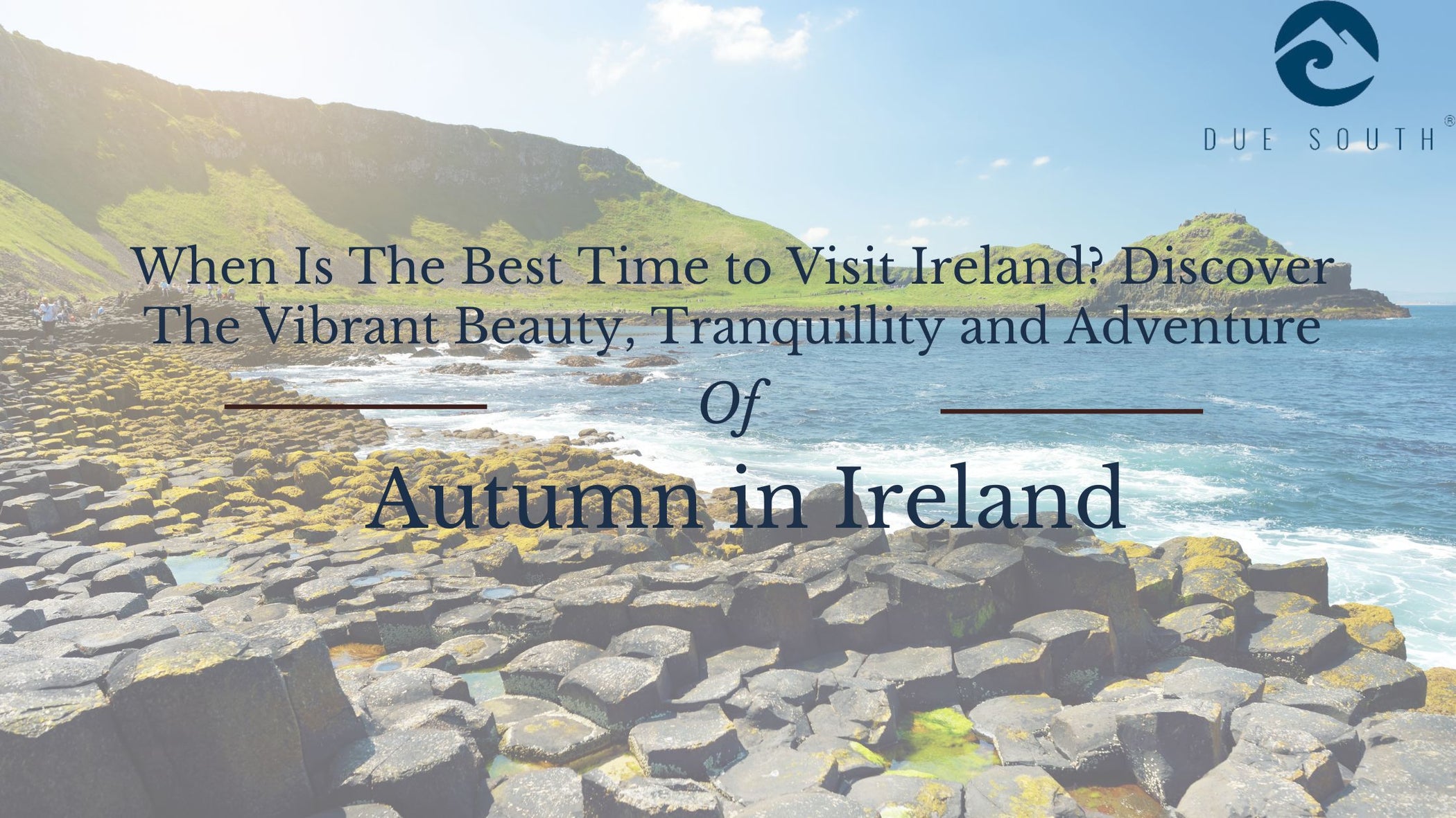 When is The Best Time to Visit Ireland-Autumn in Ireland – Due South ...