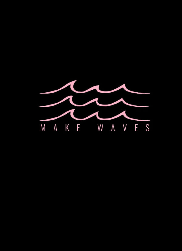 Make Waves (BLACK) -100% Organic Cotton t-shirt